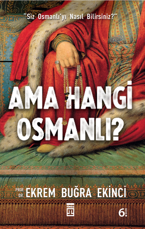 Ama Hangi Osmanlı?
